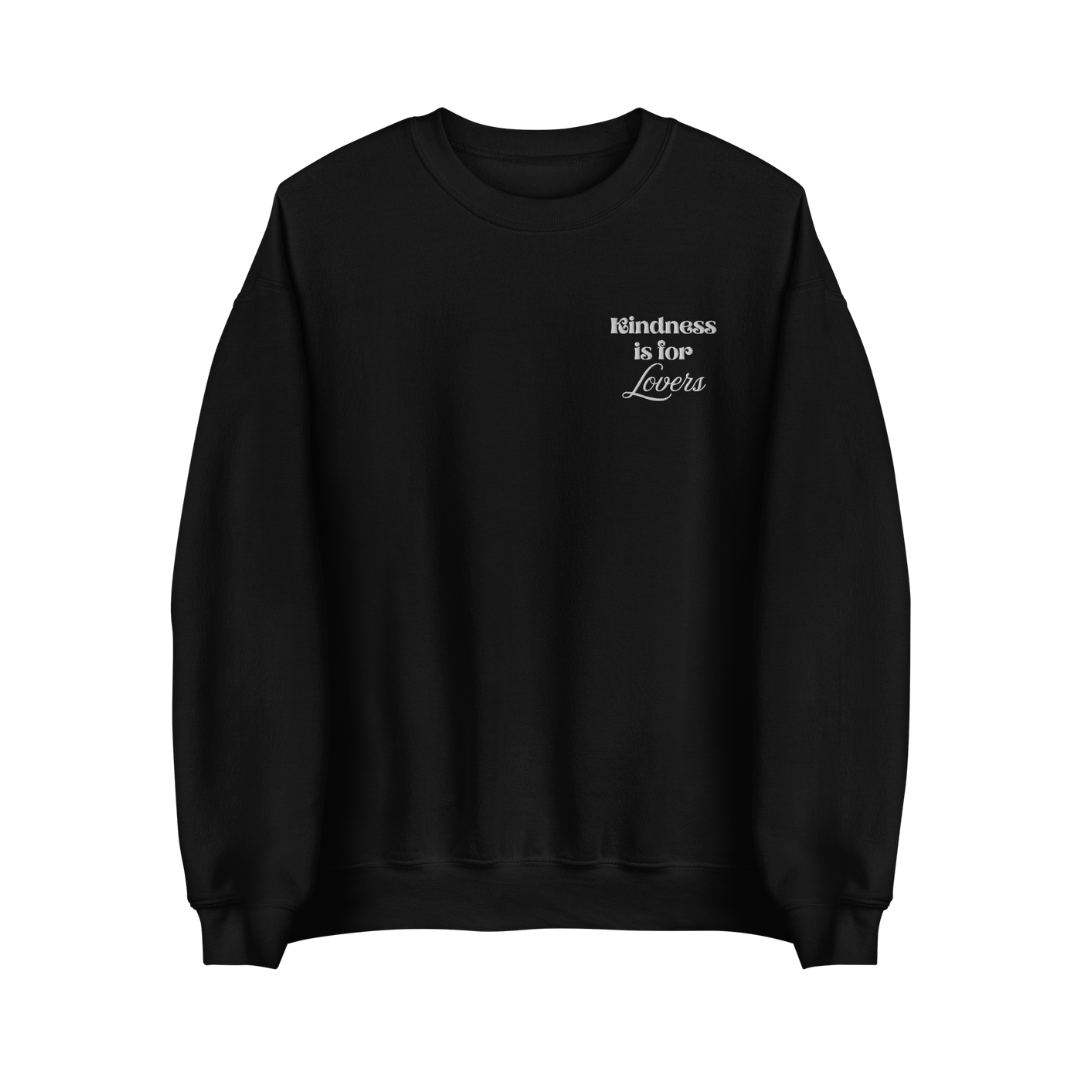 Kindness Is for Lovers Sweatshirt