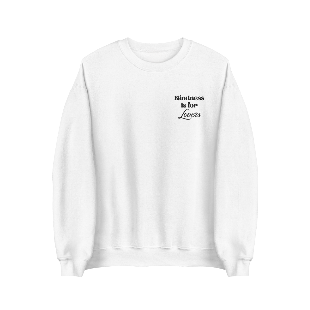 Kindness is for Lovers Sweatshirt