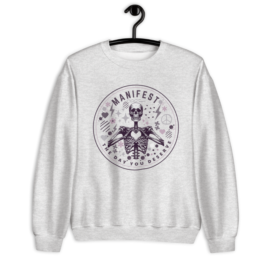 Manifest the Day You Deserve Sweatshirt