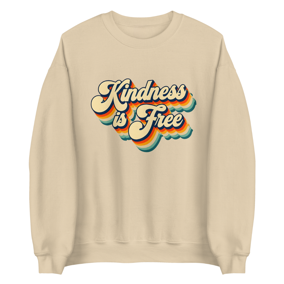 Kindness is Free Sweatshirt
