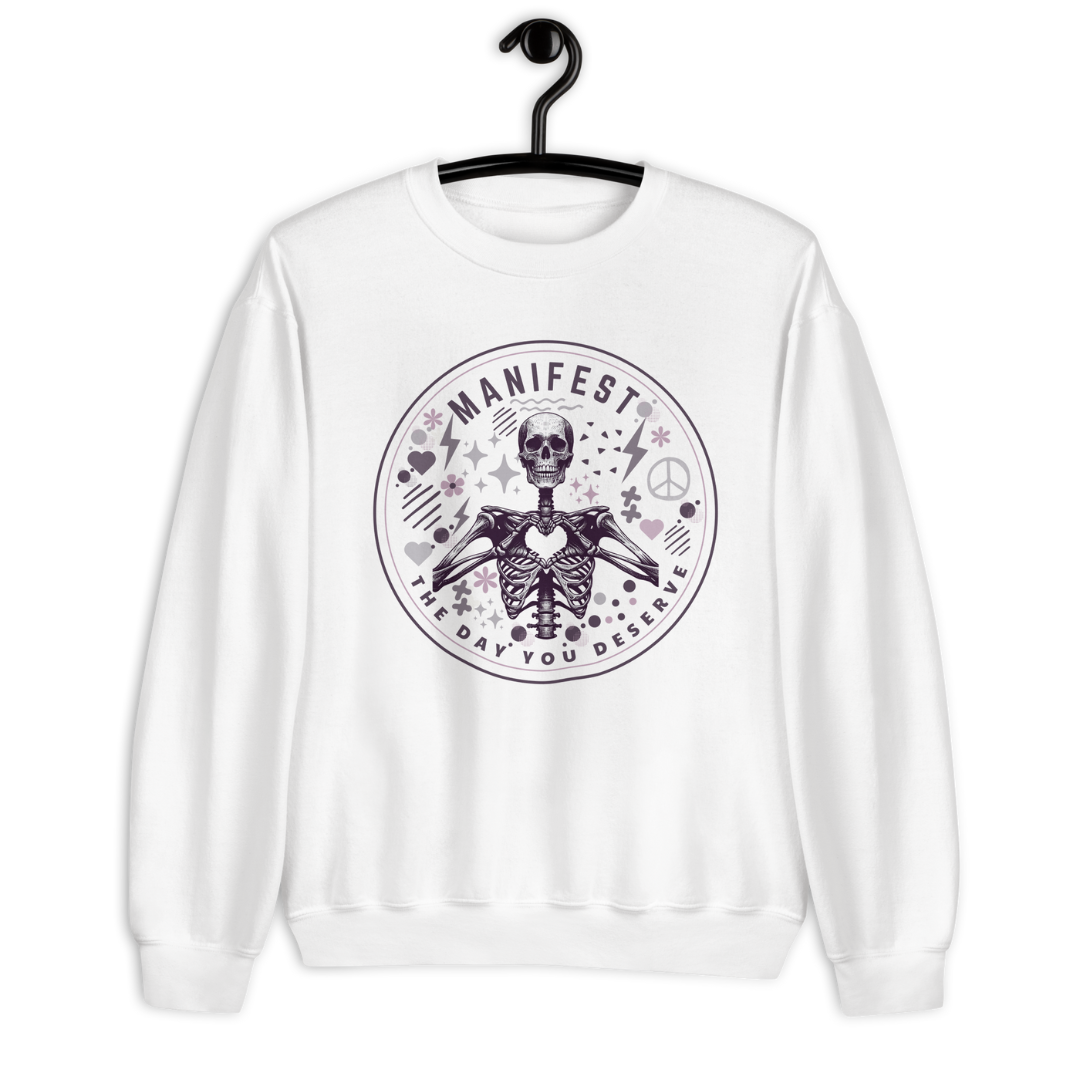 Manifest the Day You Deserve Sweatshirt