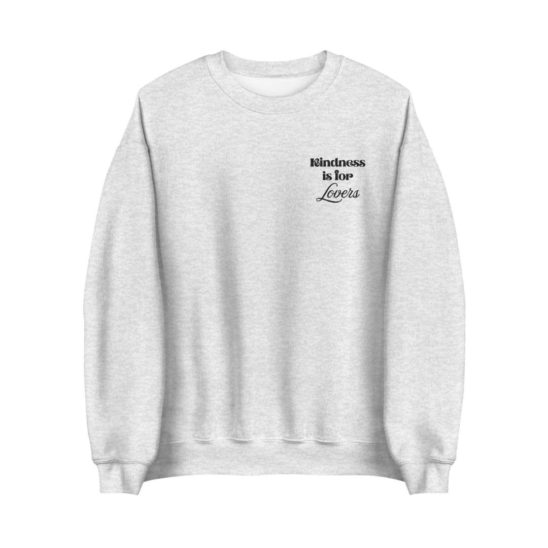 Kindness is for Lovers Sweatshirt