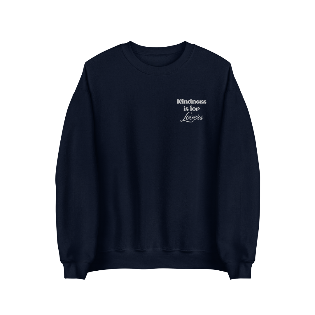 Kindness Is for Lovers Sweatshirt