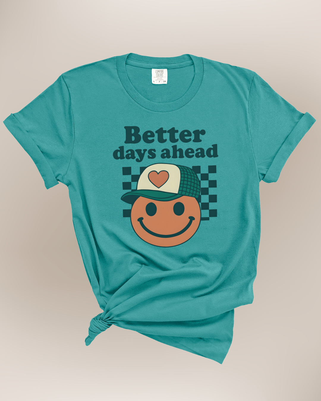 Better Days Ahead T-shirt