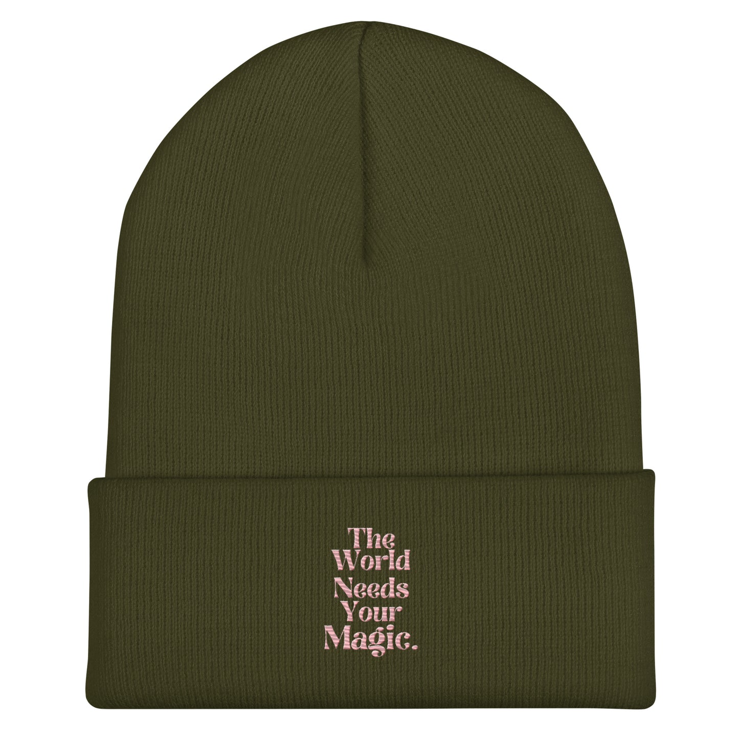 THE WORLD NEEDS YOUR MAGIC Beanie