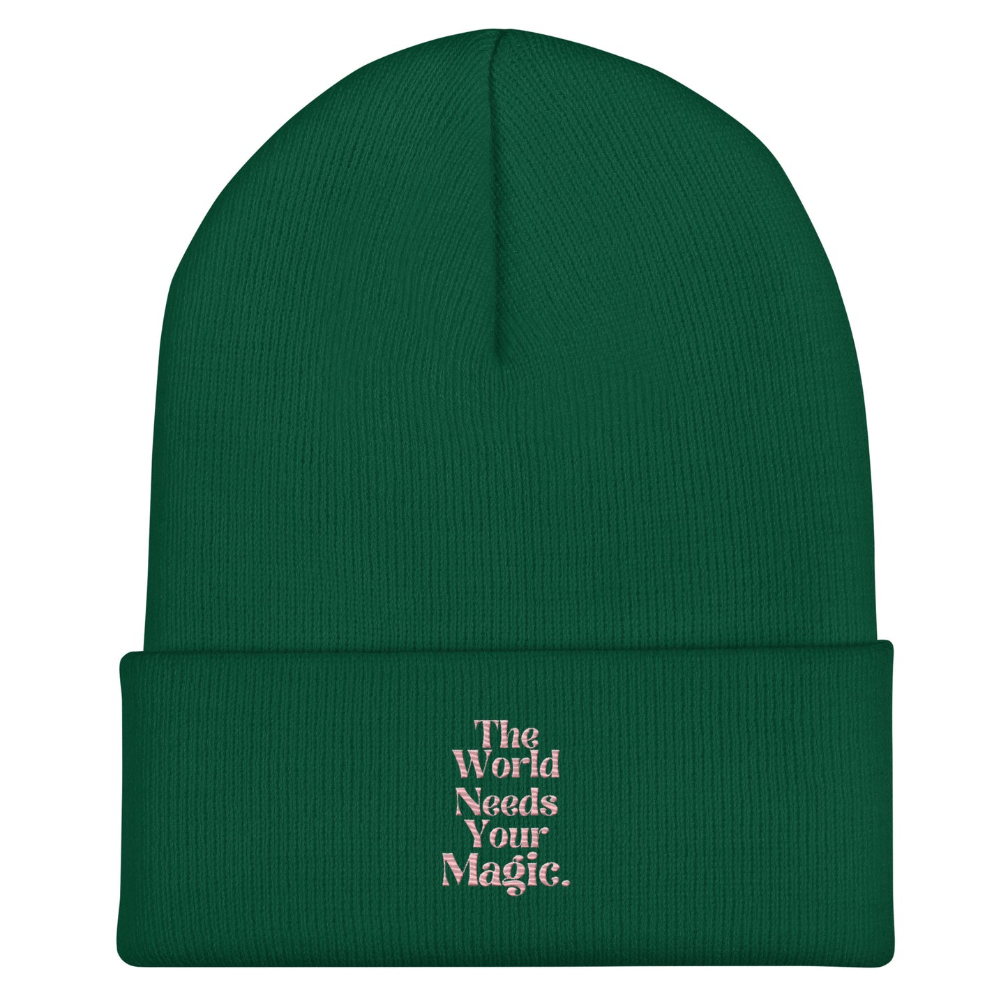 THE WORLD NEEDS YOUR MAGIC Beanie