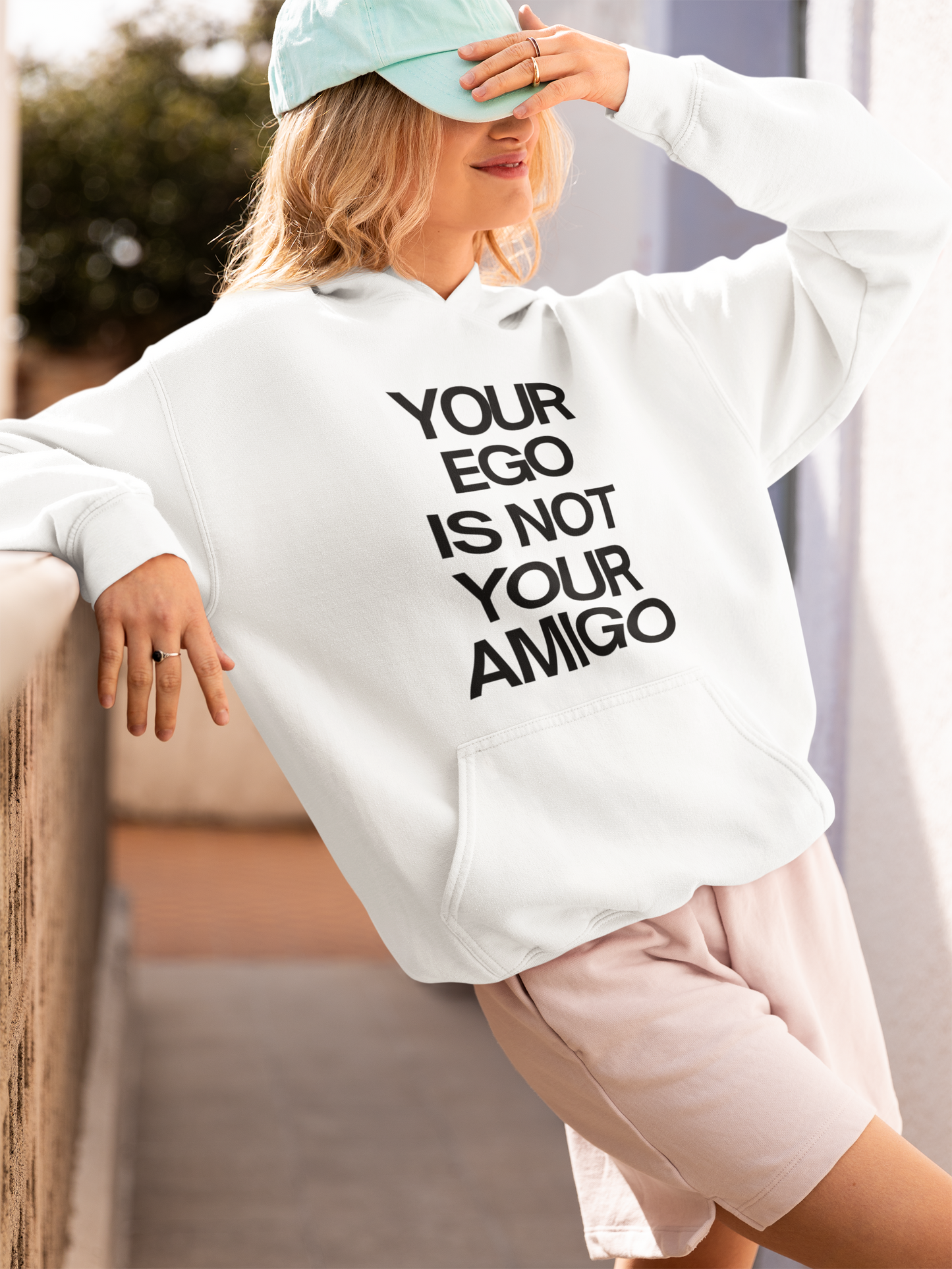 Your Ego is not your Amigo Hoodie