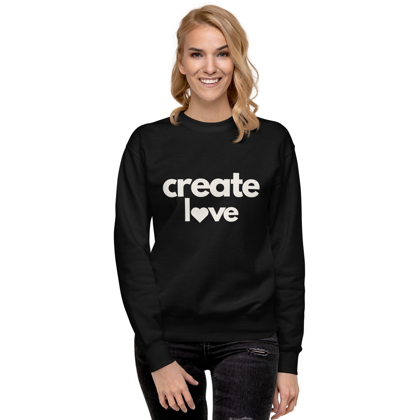 Create Love Sweatshirt