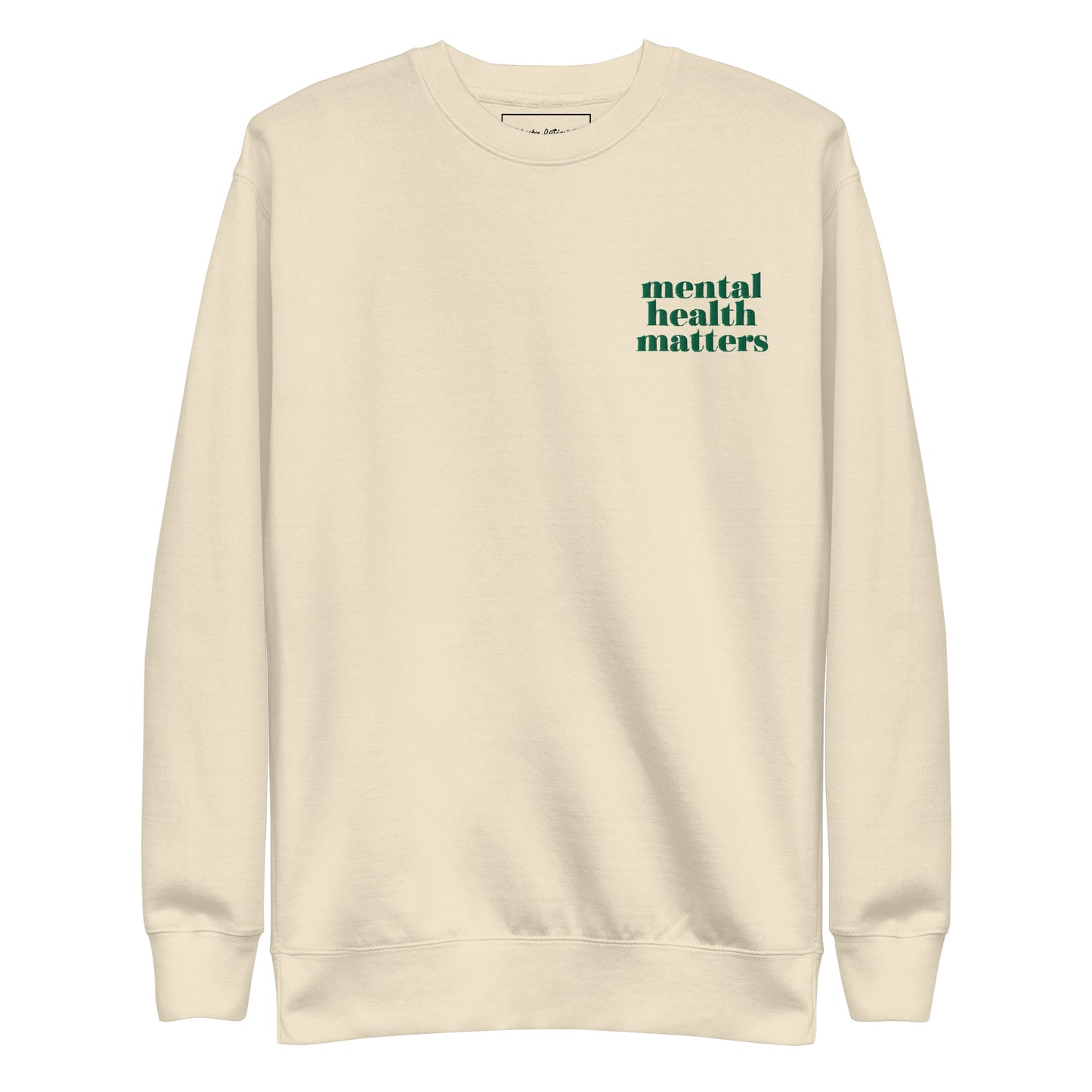 Mental Health Matters Embroidered Premium Sweatshirt