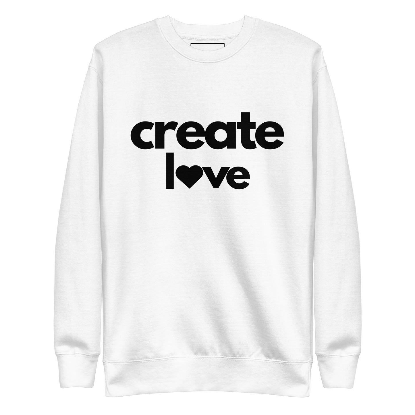 Create Love Sweatshirt