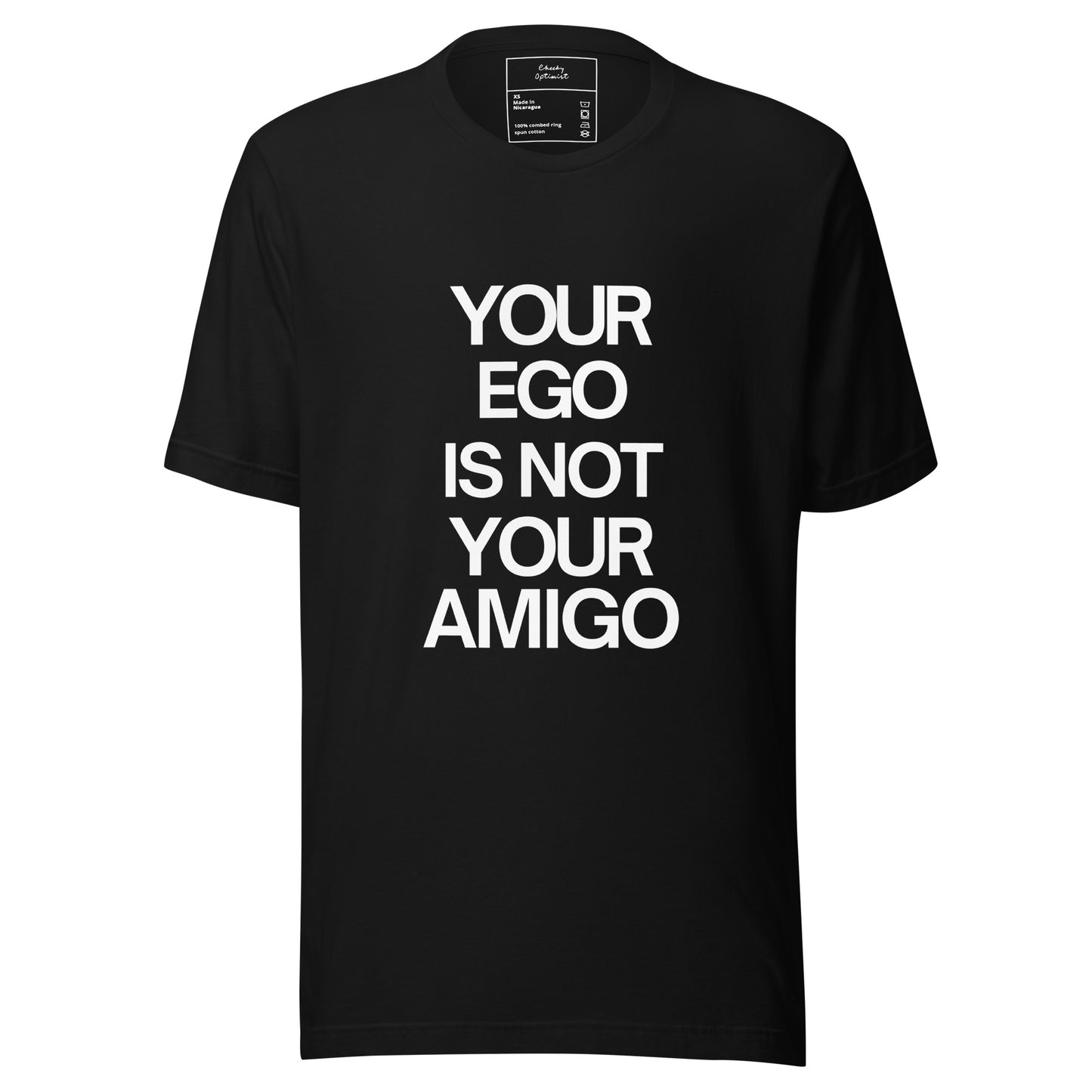 Your Ego is Not Your Amigo Tee