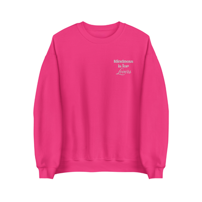 Kindness Is for Lovers Sweatshirt