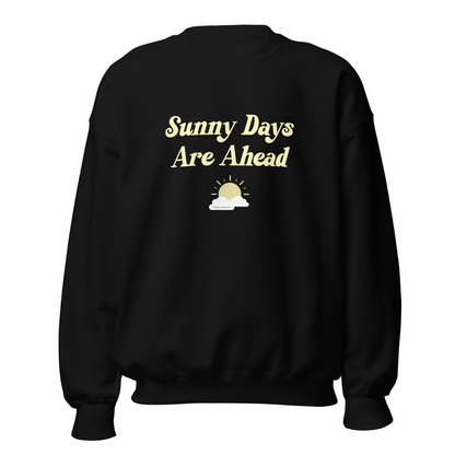 Sunny Days Are Ahead Sweatshirt