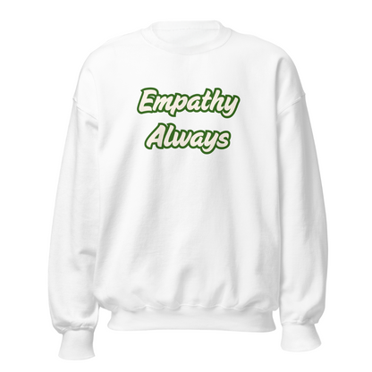 EMPATHY ALWAYS Sweatshirt
