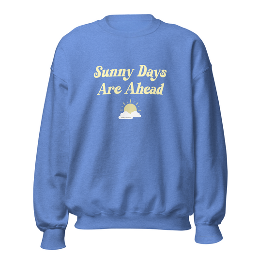 Sunny Days Are Ahead Sweatshirt