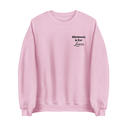 Kindness is for Lovers Sweatshirt