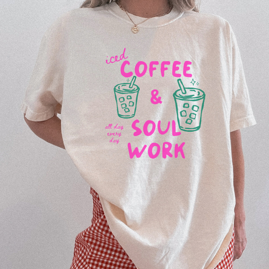 COFFEE & SOUL WORK Tee