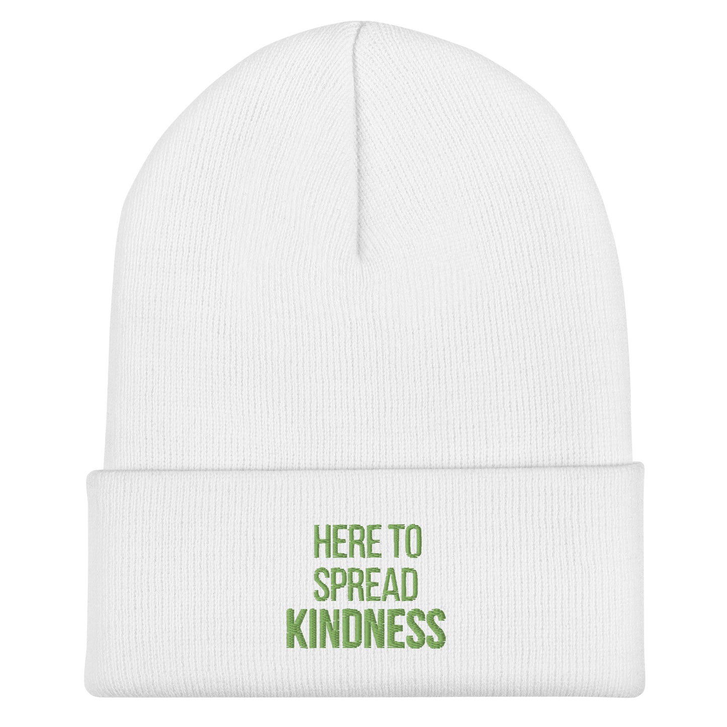 HERE TO SPREAD KINDNESS Beanie