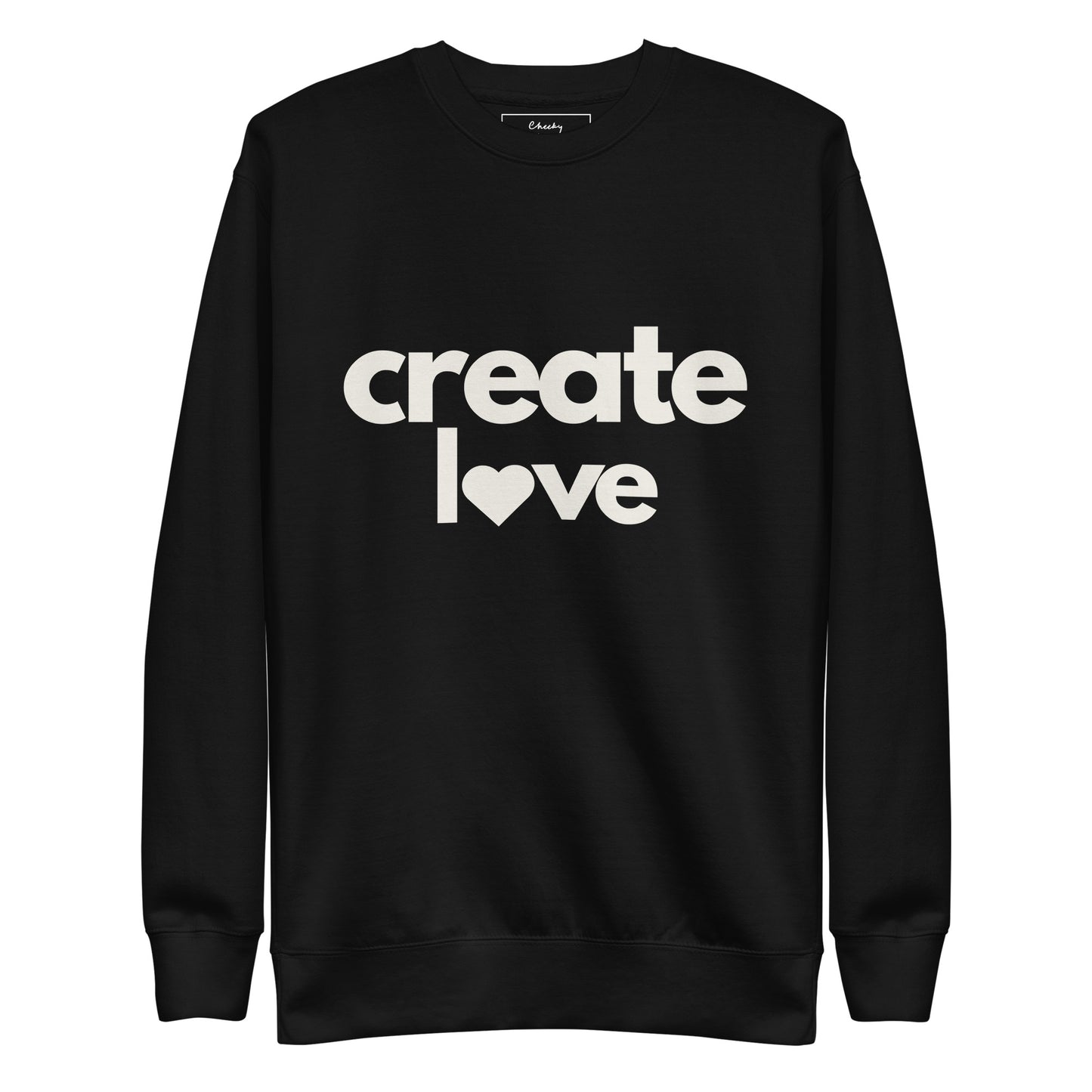 Create Love Sweatshirt