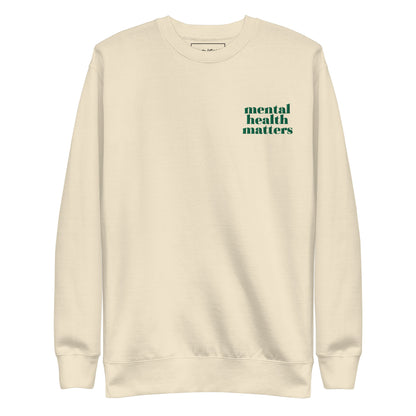 Mental Health Matters Embroidered Premium Sweatshirt